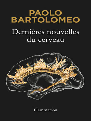 cover image of Dernières nouvelles du cerveau